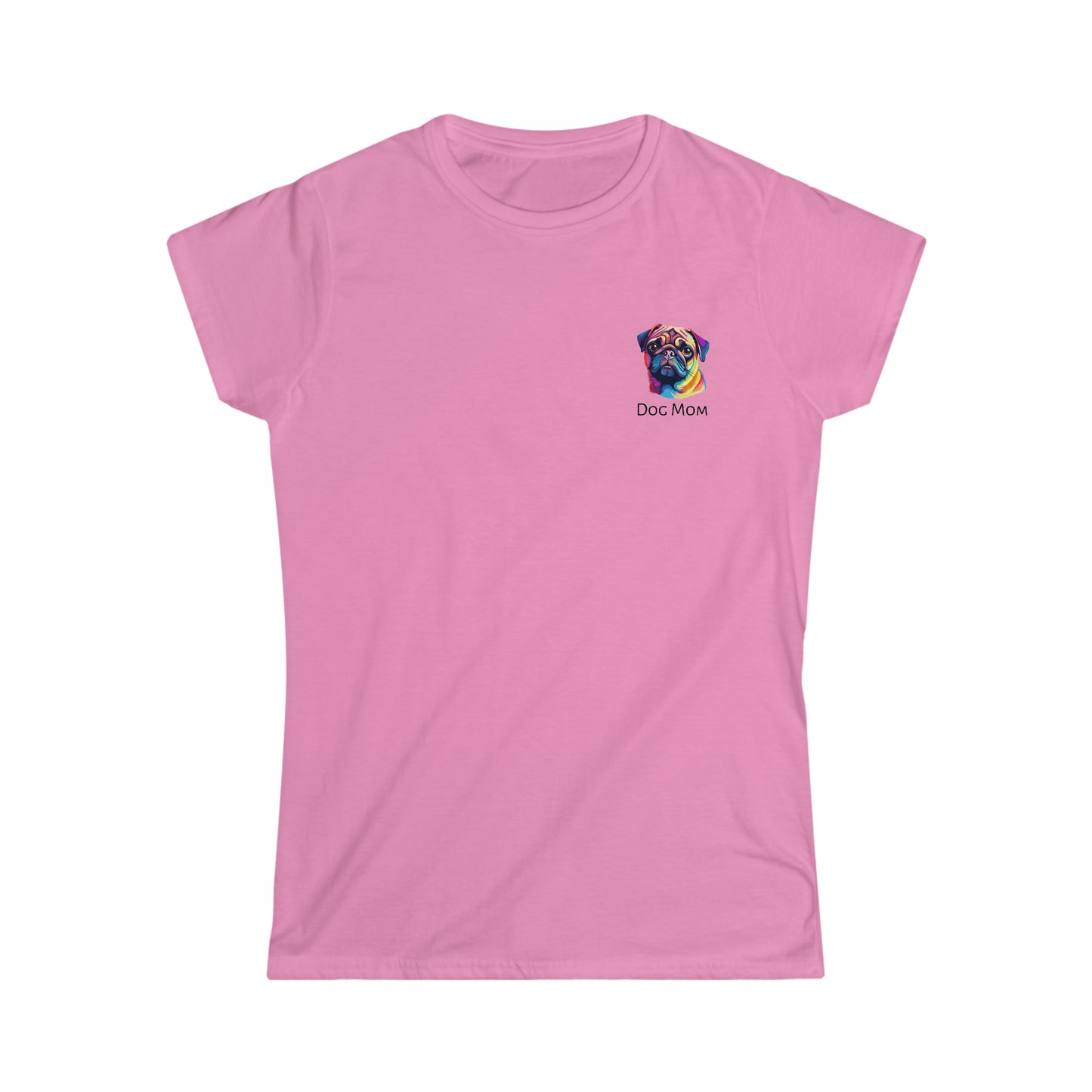 Women's Pug Dog Mom Soft Style T-Shirt