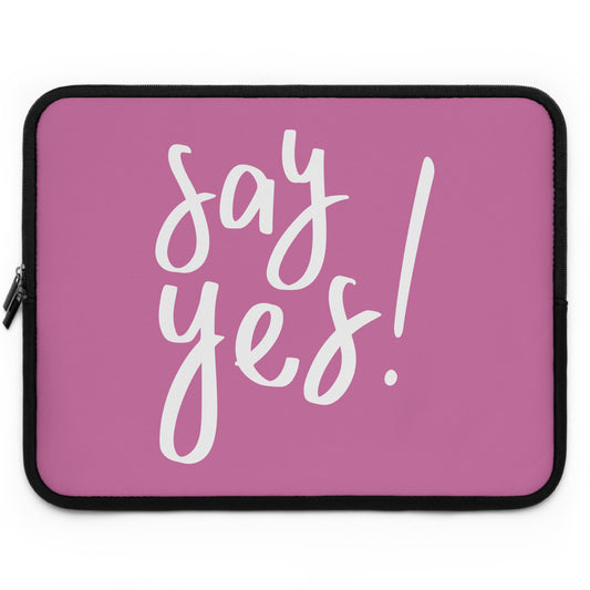 Say Yes Pink Laptop Sleeve