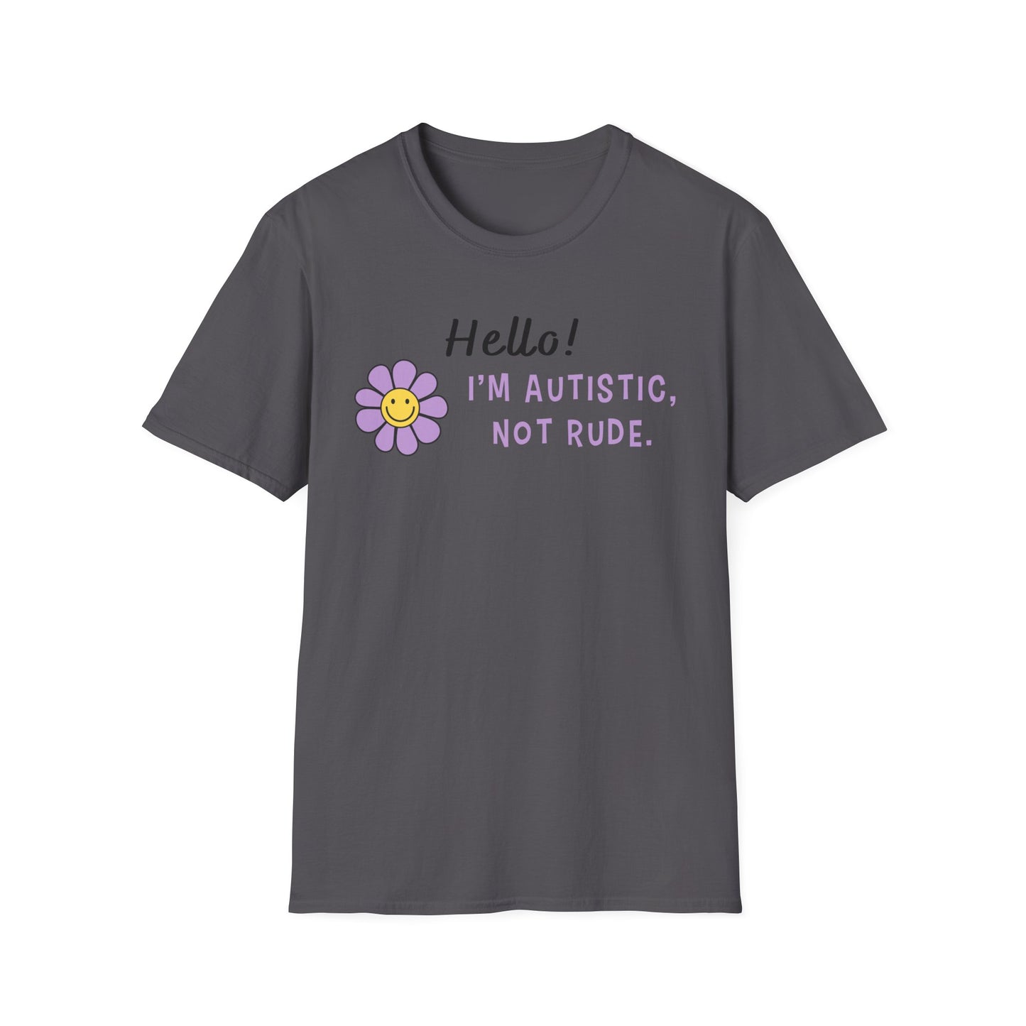 "Hello I'm Autistic Not Rude" Unisex Softstyle T-Shirt