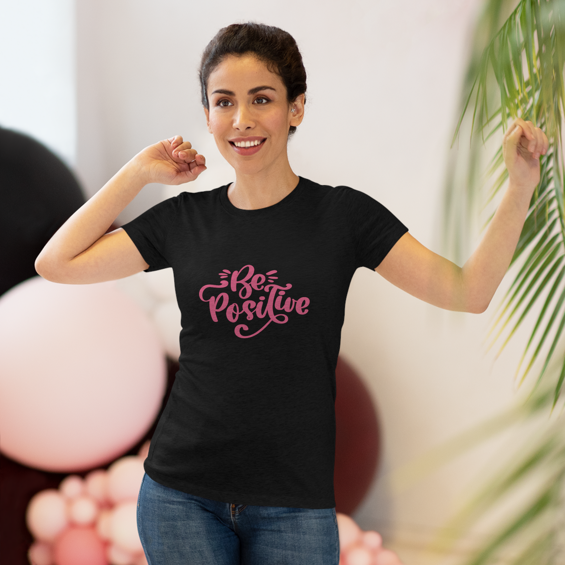 Women's "Be Positive" T-Shirt