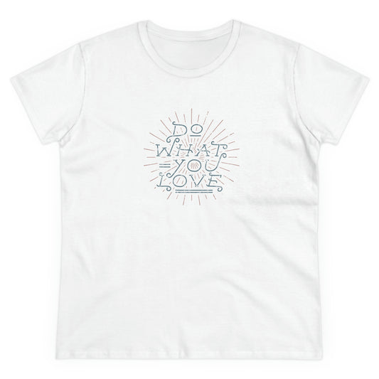 Women's "Do What You Love" Positive T-Shirt
