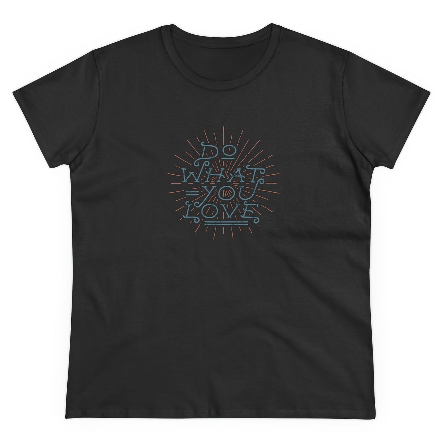 Women's "Do What You Love" Positive T-Shirt