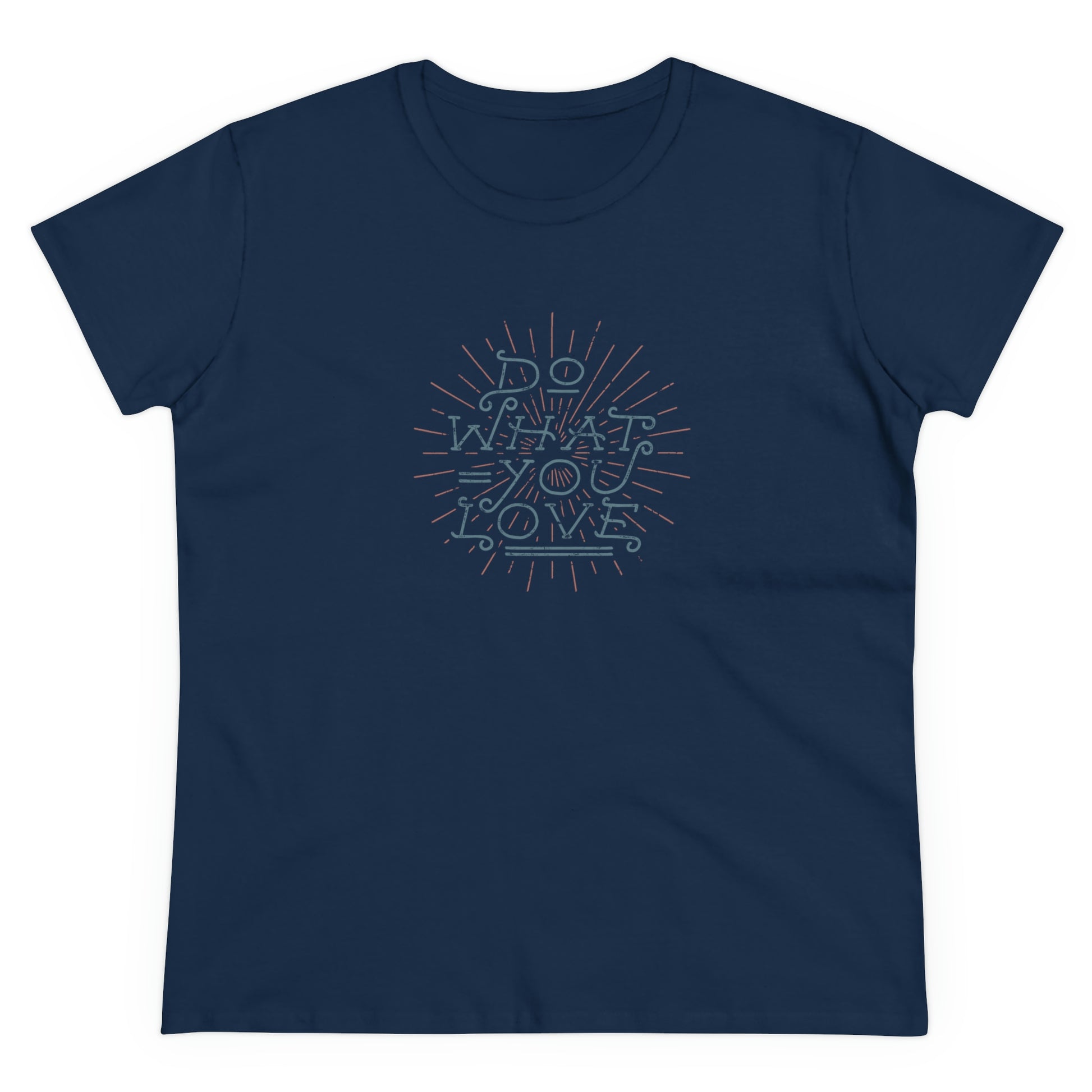 Women's "Do What You Love" Positive T-Shirt