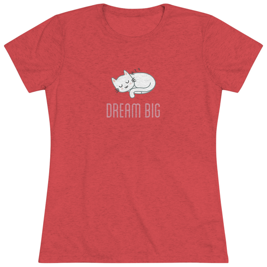 Women's "Dream Big" Cat T-Shirt