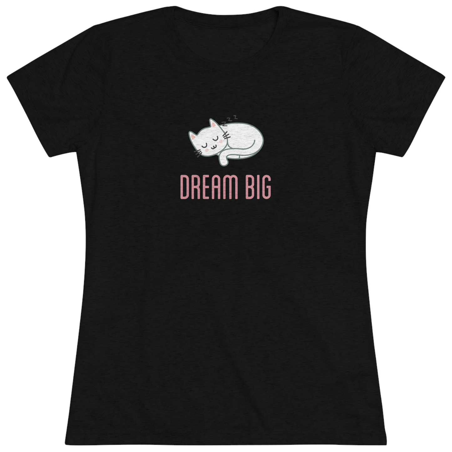 Women's "Dream Big" Cat T-Shirt