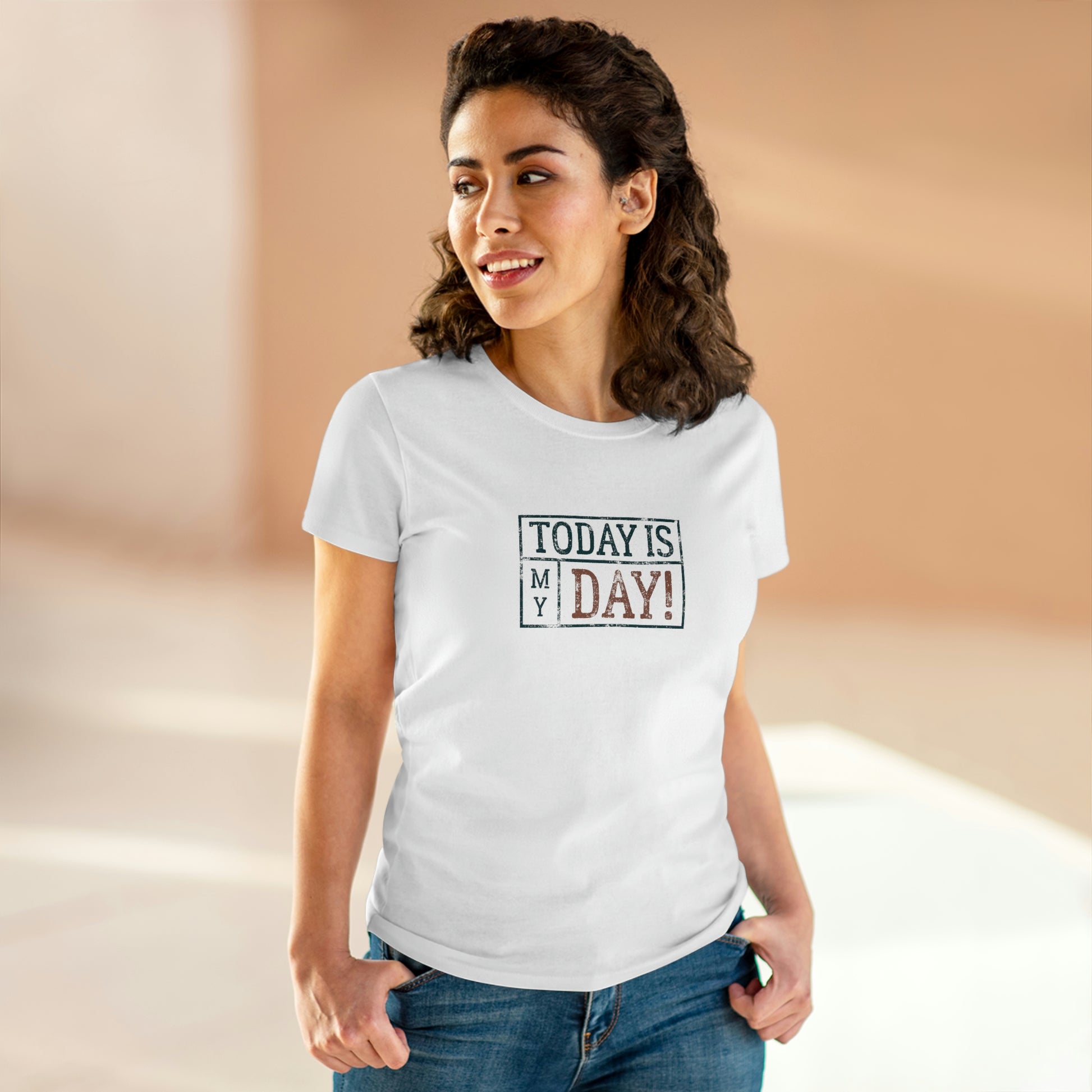 Women's "Today Is My Day" Positive T-Shirt